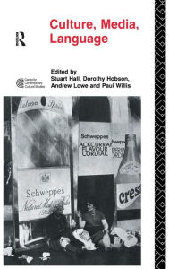 Title: Culture, Media, Language: Working Papers in Cultural Studies, 1972-79 / Edition 1, Author: Stuart Hall