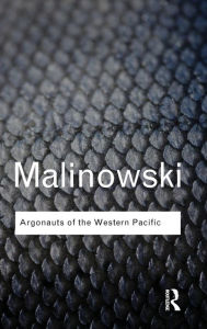 Title: Argonauts of the Western Pacific / Edition 1, Author: Bronislaw Malinowski