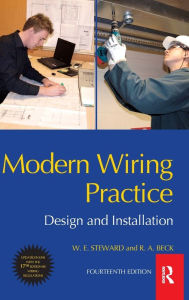 Title: Modern Wiring Practice / Edition 14, Author: W E Steward
