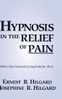 Hypnosis In The Relief Of Pain / Edition 1