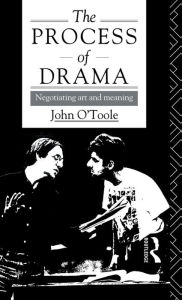 Title: The Process of Drama: Negotiating Art and Meaning / Edition 1, Author: John O'Toole