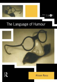Title: The Language of Humour / Edition 1, Author: Alison Ross