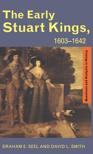 The Early Stuart Kings, 1603-1642 / Edition 1