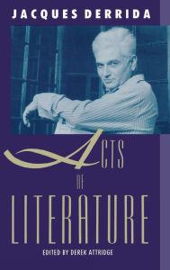 Title: Acts of Literature / Edition 1, Author: Jacques Derrida