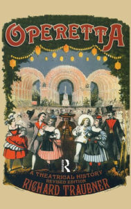 Title: Operetta: A Theatrical History / Edition 1, Author: Richard Traubner