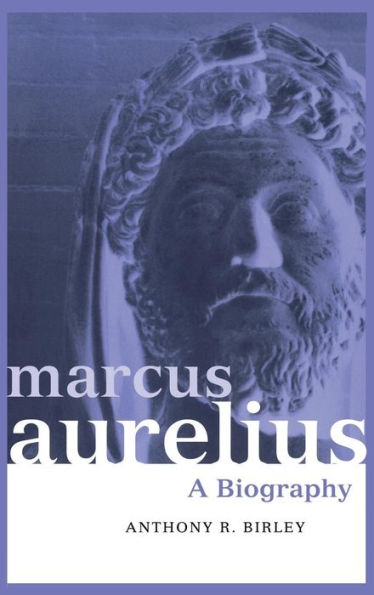 Marcus Aurelius: A Biography / Edition 2