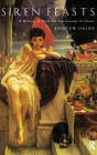 Siren Feasts: A History of Food and Gastronomy in Greece