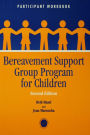 Bereavement Support Group Program for Children: Participant Workbook / Edition 1