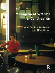 Title: Management Systems for Construction, Author: Alan Griffith