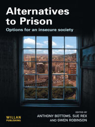 Title: Alternatives to Prison / Edition 1, Author: Anthony Bottoms