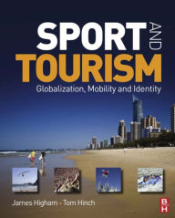 Title: Sport and Tourism / Edition 1, Author: James Higham