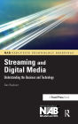 Streaming and Digital Media: Understanding the Business and Technology / Edition 1