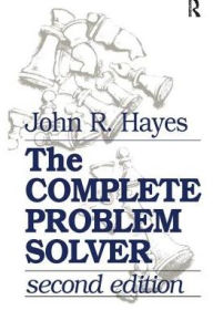 Title: The Complete Problem Solver, Author: John R. Hayes