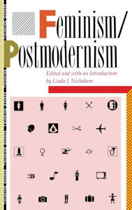 Title: Feminism/Postmodernism / Edition 1, Author: Linda Nicholson