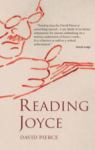 Title: Reading Joyce / Edition 1, Author: David Pierce