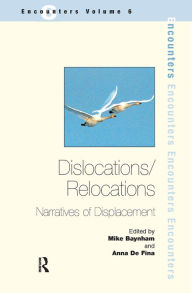 Title: Dislocations/ Relocations: Narratives of Displacement / Edition 1, Author: Mike Baynham