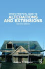 Spon's Practical Guide to Alterations & Extensions / Edition 2