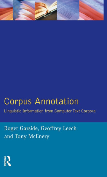 Corpus Annotation: Linguistic Information from Computer Text Corpora