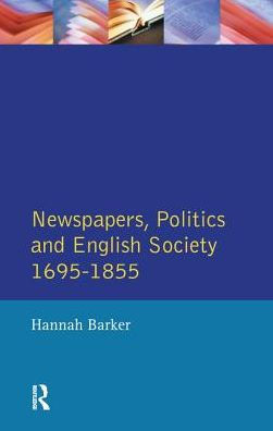 Newspapers and English Society 1695-1855