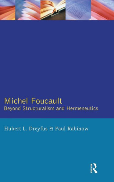 Michel Foucault: Beyond Structuralism and Hermeneutics
