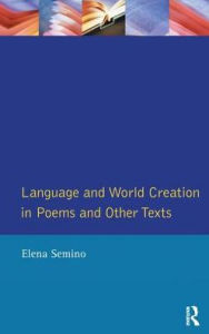 Title: Language and World Creation in Poems and Other Texts, Author: Elena Semino