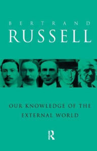 Title: Our Knowledge of the External World, Author: Bertrand Russell