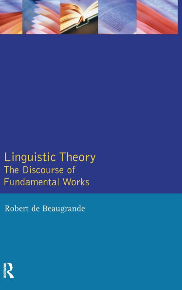Linguistic Theory: The Discourse of Fundamental Works