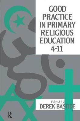 Good Practice In Primary Religious Education 4-11