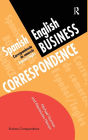 Spanish/English Business Correspondence: Correspondecia de comercio Espanol/Ingles