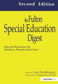 Title: The Fulton Special Education Digest: Selected Resources for Teachers, Parents and Carers, Author: Ann Worthington