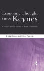Economic Thought Since Keynes: A History and Dictionary of Major Economists