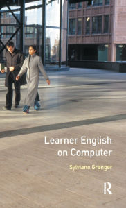 Title: Learner English on Computer, Author: Sylviane Granger