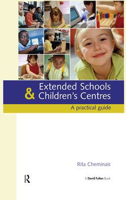 Extended Schools and Children's Centres: A Practical Guide