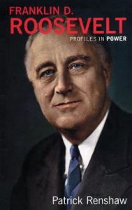 Title: Franklin D Roosevelt, Author: Patrick Renshaw