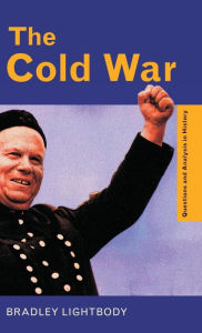 Title: The Cold War / Edition 1, Author: Bradley Lightbody