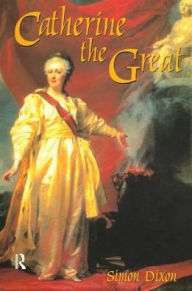 Title: Catherine the Great, Author: Simon  Dixon