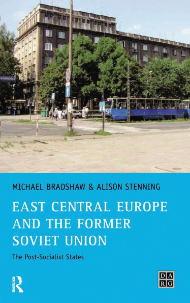 East Central Europe and the former Soviet Union: The Post-Socialist States