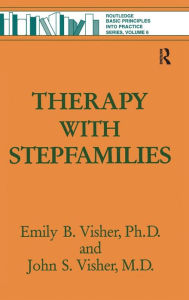 Title: Therapy with Stepfamilies, Author: Emily B. Visher