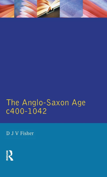 The Anglo-Saxon Age c.400-1042