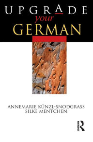 Title: Upgrade your German / Edition 1, Author: Silke Mentchen
