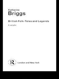 Title: British Folk Tales and Legends: A Sampler / Edition 2, Author: Katharine Briggs