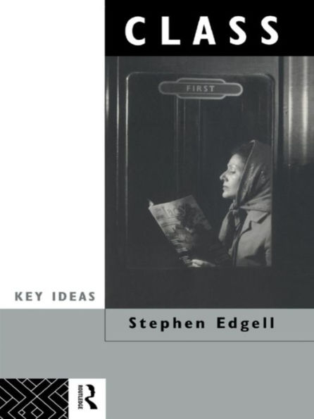 Class: Key Concept in Sociology / Edition 1