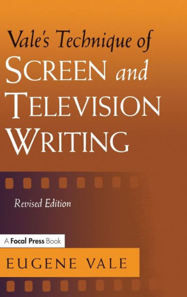 Vale's Technique of Screen and Television Writing / Edition 1