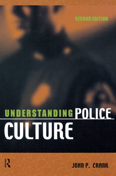 Understanding Police Culture / Edition 2