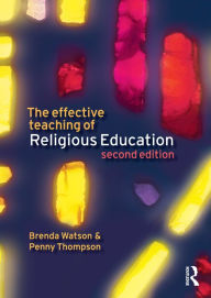 Title: The Effective Teaching of Religious Education / Edition 2, Author: Brenda Watson