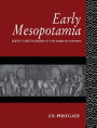 Early Mesopotamia: Society and Economy at the Dawn of History / Edition 1