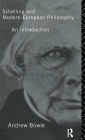 Schelling and Modern European Philosophy:: An Introduction / Edition 1