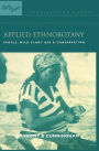 Applied Ethnobotany: People, Wild Plant Use and Conservation