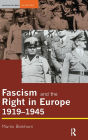 Fascism and the Right in Europe 1919-1945 / Edition 1