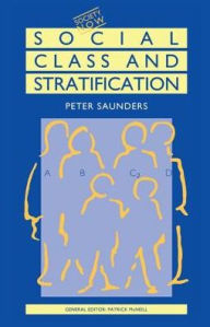 Title: Social Class and Stratification, Author: Peter Saunders